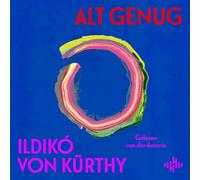 Alt genug: 5 CDs | Ein ehrliches und warmherziges Hörbuch über das Älterwerden - voller Erkenntnisse und Lebensklugheit