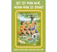 Alt ist man nur, wenn man so denkt: Das perfekte Geschenk ab dem 40. Geburtstag