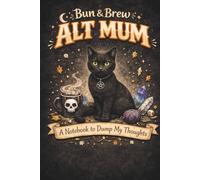 ALT MUM A Notebook To Dump My Thoughts