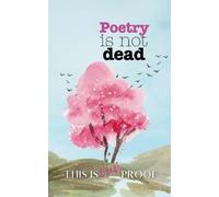 Alta H Haffner Poetry is not Dead (Tascabile)