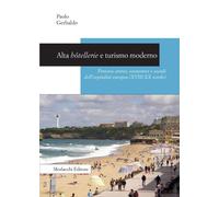 Alta hôtellerie e turismo moderno. Percorsi storici, economici e sociali dell'os
