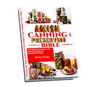 Alta J Fulks Amish Canning and Preserving Bible (Tascabile)