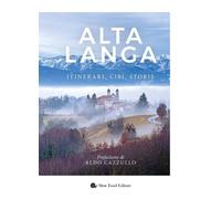 Alta langa. Itinerari, cibi, storie [Hardcover] [Apr 17, 2024] Cazzullo, Aldo
