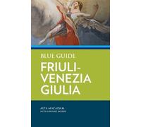 Alta MacAdam Annabel Barber Blue Guide Friuli-Venezia Giulia (Tascabile)
