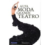 Alta Moda, Grande Teatro - [Umberto Allemandi]