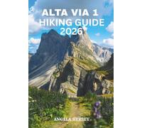 ALTA VIA 1 HIKING GUIDE 2026: The Complete Dolomites Trekking Companion
