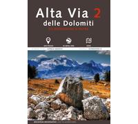 Alta via 2 delle Dolomiti. Da Bressanone a Feltre - 2022 - ViviDo