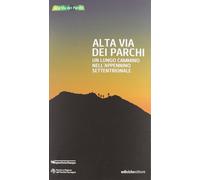 Alta via dei parchi. Un lungo cammino nell'Appennino settentrionale [Paperback]