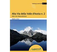 Alta Via della Valle d’Aosta n. 2 Alta Via Naturalistica