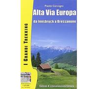 Alta via Europa. Da Innsbruck a Bressanone