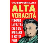 Alta voracità. Fermiamo la politica che si sta mangiando il nostro Paese