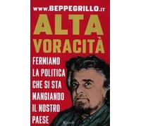 Alta voracità. Fermiamo la politica che si sta mangiando il nostro Paese