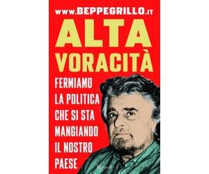 Alta voracità. Fermiamo la politica che si sta mangiando il nostro Paese