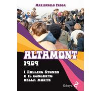 Altamont 1969. I Rolling Stones e il concerto della morte - Fadda Mariopaolo