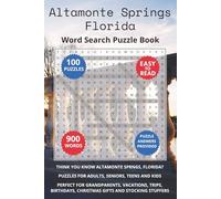 Altamonte Springs Florida Word Search Puzzle Book: Think you know Altamonte Springs, Florida? Puzzles for Adults, Seniors, Teens and Kids. Perfect for ... Christmas Gifts and Stocking Stuffers.