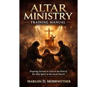 Altar Ministry Training Manual