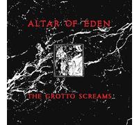 Altar Of Eden - Grotto Screams