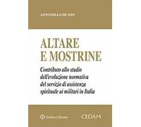 Altare e mostrine. Contributo dello studio dell'evoluzione normativa del servizio di assistenza siprituale ai militari in Italia