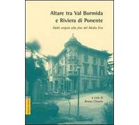 Altare tra val Bormida e riviera di Ponente. Dalle origini alla fine del Medioevo