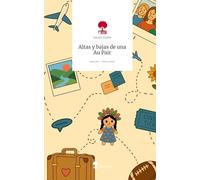 Altas y bajas de una Au Pair. Life is a Story - story.one