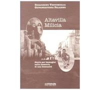 Altavilla Milicia. Storia per immagini nella memoria di una comunità. Ediz. illustrata