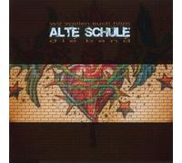 Alte Schule-Die Band - Wir Wollen Euch Harn