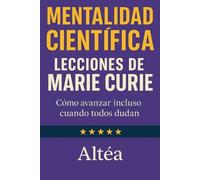 Altéa MENTALIDAD CIENTÍFICA Lecciones de Marie Curie (Tascabile)