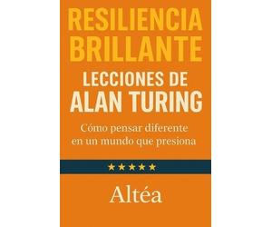 Altéa RESILIENCIA BRILLANTE Lecciones de Alan Turing (Tascabile)