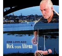 ALTENA, DICK VAN - ONE LOVE AGO