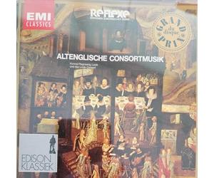ALTENGLISCHE CONSORTMUSIK - KONRAD RAGOSSNIG, HANS MARTIN LINDE - THOMAS MORLEY - NICHOLAS STROGERS - WILLIAM BYRD - ANTHONY HOLBORNE - JOHN DOWLAND - ROBERT JOHNSON - FERRABOSCO - COPERARIO