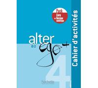 Alter ego +. B2. Pack cahier d'activitiés. Per le Scuole superiori. Con e-book. Con espansione online (Vol. 4): Cahier d'activites B2 + manuel numerique