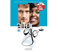 Alter ego +. B2. Pack livre de l'élève. Per le Scuole superiori. Con e-book. Con espansione online (Vol. 4): Livre de l'eleve B2 + manuel numerique