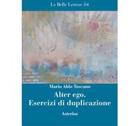 Alter ego. Esercizi di duplicazione
