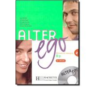 Alter ego. Livre de l'élève. Per le Scuole superiori. Con CD Audio (Vol. 2): Méthode de français
