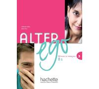 Alter ego. Livre de l'élève. Per le Scuole superiori. Con CD Audio (Vol. 3): Méthode de français