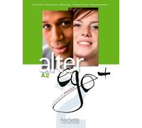 Alter ego +. Livre de l'élève. Per le Scuole superiori. Con DVD-ROM [Lingua francese]
