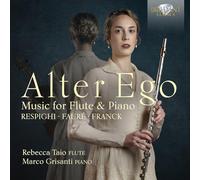 Ottorino Respighi Alter Ego: Music for Flute & Piano (CD) Album