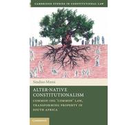 Alter-Native Constitutionalism: Common-ing ‘Common' Law, Transforming Property in South Africa