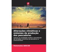 Alterações climáticas e sistemas de produção dos pescadores: Impactos da variabilidade climática e diversificação das atividades económicas dos pescadores na comuna de Kewa