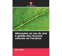 Alterações no uso do solo e gestão dos recursos naturais na Tanzânia
