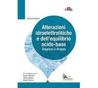 Alterazioni idroelettrolitiche e dell'equilibrio acido-base. Diagnosi e terapia