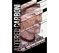 Altered Carbon: One Life, One Death by Morgan, Richard K.