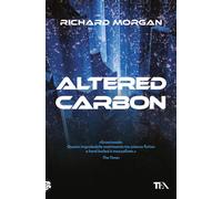 Altered Carbon. Vol. 1 - Morgan Richard K.