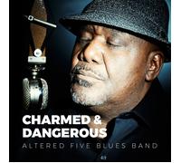Altered Five Blues Band Charmed & Dangerous (CD) Album