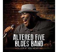 Altered Five Blues Band - Holler If You Hear Me - Cd