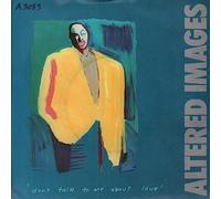Altered Images - Altered Images - Don't Talk To Me About Love - [7"]