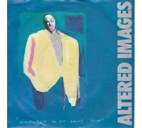 Altered Images - DON'T TALK TO ME ABOUT LOVE 7" (VINYL 45) UK EPIC 1983