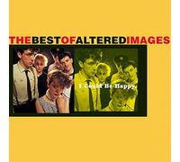 Altered Images - I Could Be Happy: Best of Alte