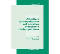 Alterità e cosmopolitismo nel pensiero moderno e contemporaneo. Atti del Seminario (Catania, 15 marzo 2017)