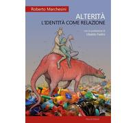 Alterità. L'Identità Come Relazione - [Mucchi Editore]